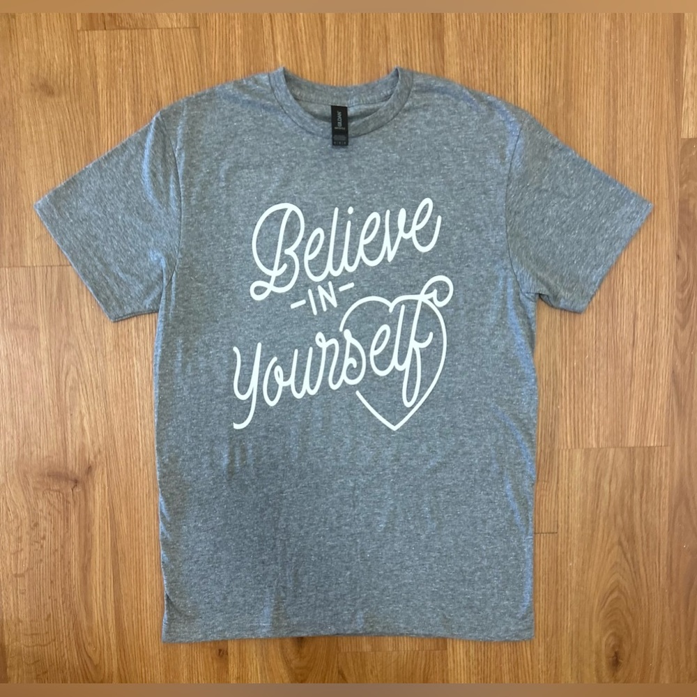 Believe in yourself shirt